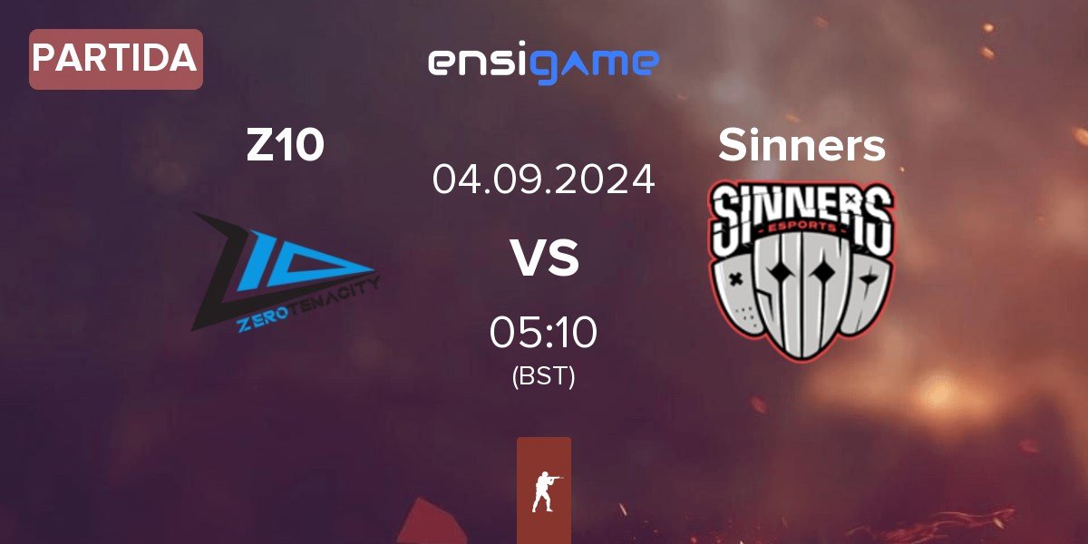 Partida Zero Tenacity Z10 vs Sinners Esports Sinners | 04.09