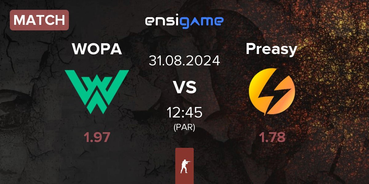 Match WOPA Esport WOPA vs Preasy Esport Preasy | 31.08