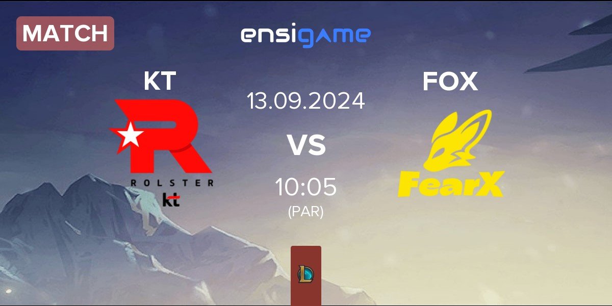 Match KT Rolster KT vs FearX FOX | 13.09