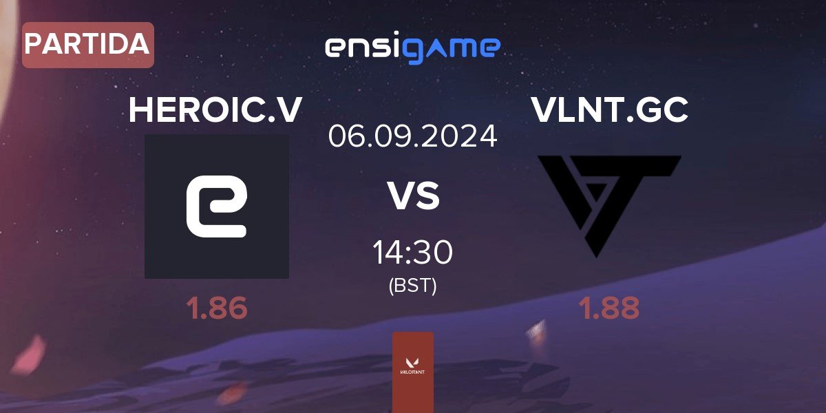 Partida HEROIC Valkyries HEROIC.V vs Valiant GC VLNT.GC | 06.09