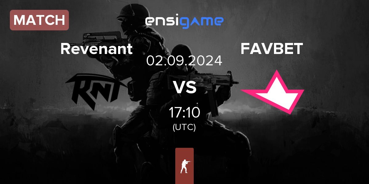 Match Revenant Esport Revenant vs FAVBET Team FAVBET | 02.09