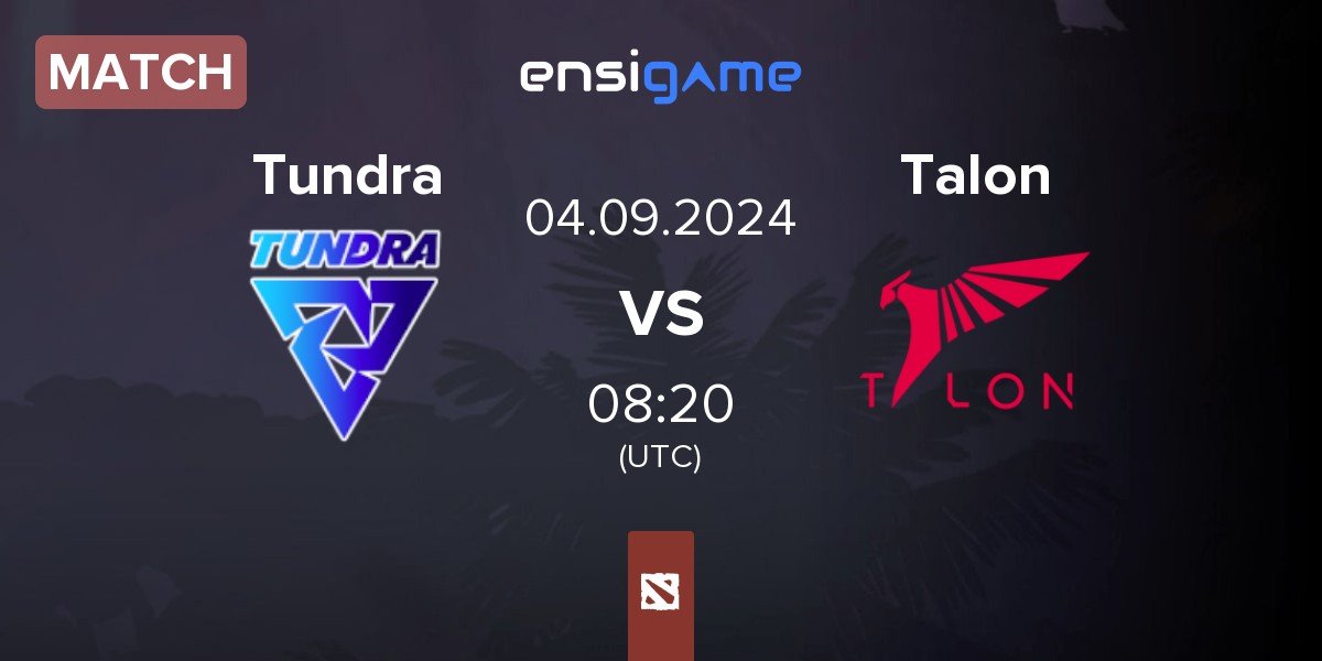 Match Tundra Esports Tundra vs Talon Esports Talon | 04.09