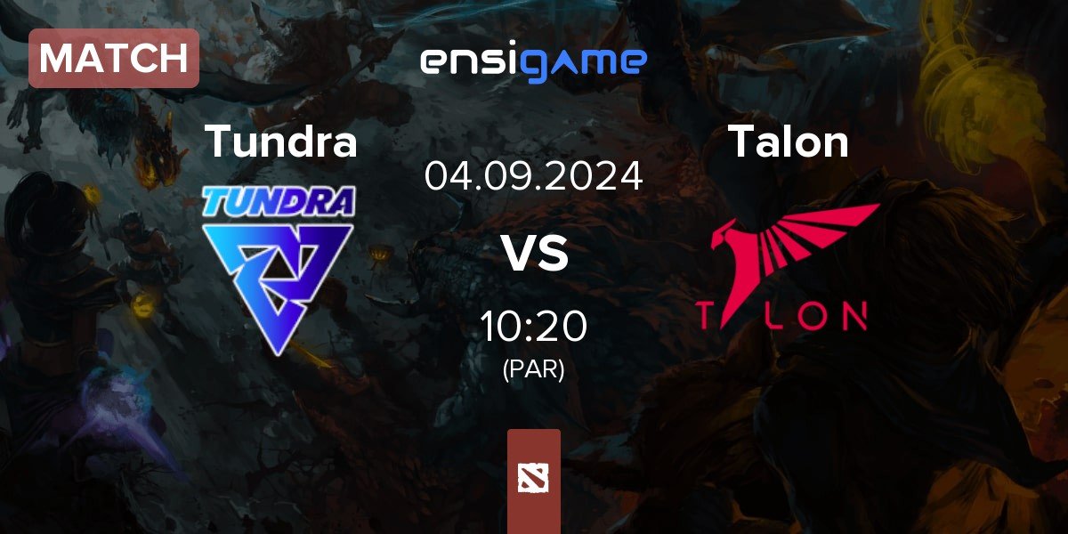 Match Tundra Esports Tundra vs Talon Esports Talon | 04.09