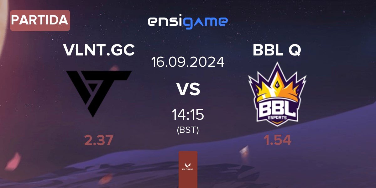 Partida Valiant GC VLNT.GC vs BBL Queens BBL Q | 16.09