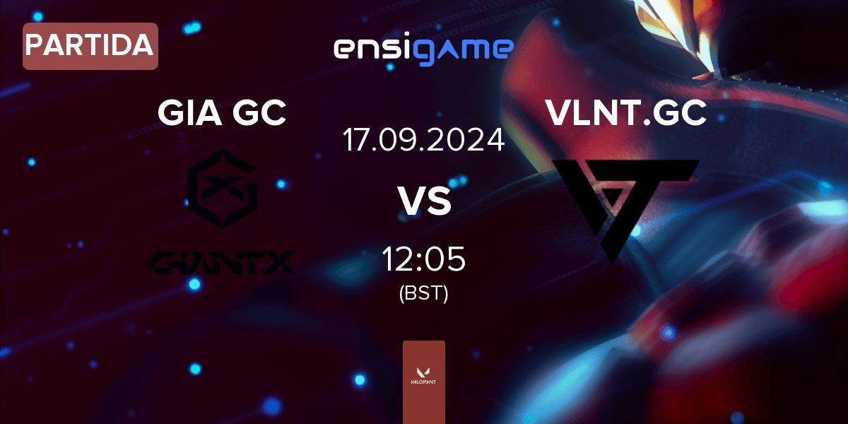 Partida GIANTX GC GIA GC vs Valiant GC VLNT.GC | 17.09