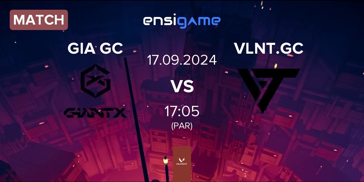 Match GIANTX GC GIA GC vs Valiant GC VLNT.GC | 17.09