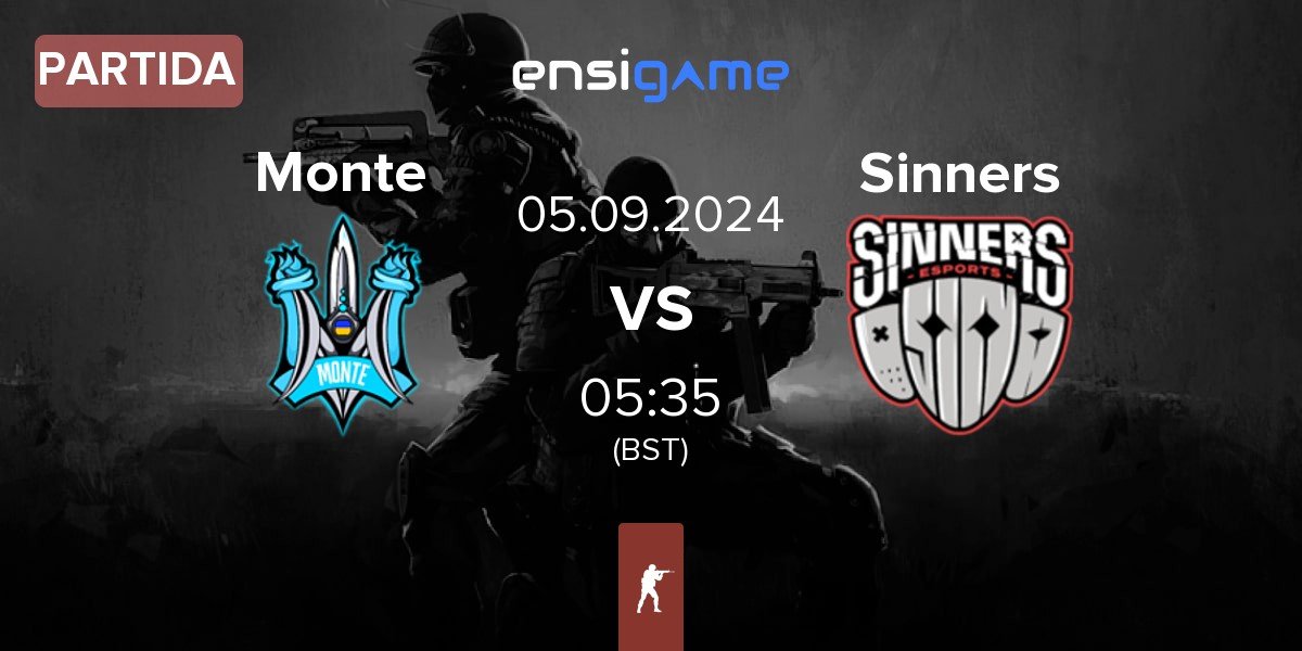 Partida Monte vs Sinners Esports Sinners | 05.09