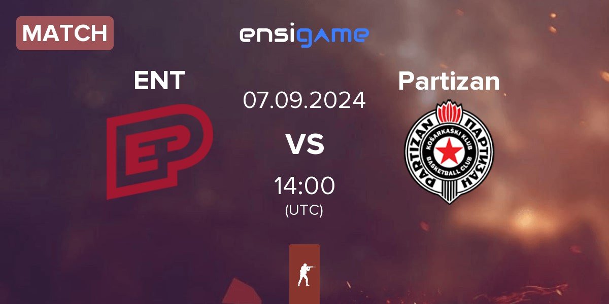 Match ENTERPRISE esports ENT vs Partizan | 07.09