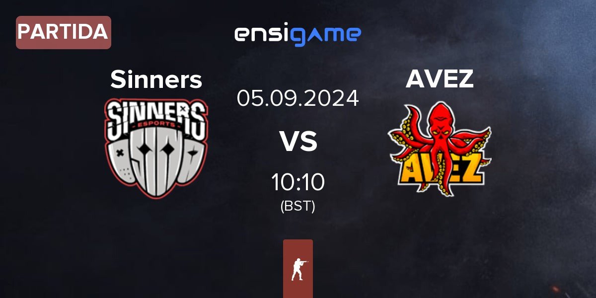 Partida Sinners Esports Sinners vs AVEZ Esport AVEZ | 05.09