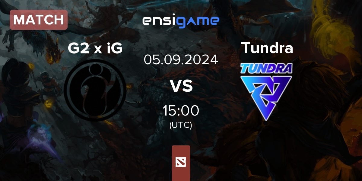 Match G2 x iG vs Tundra Esports Tundra | 05.09