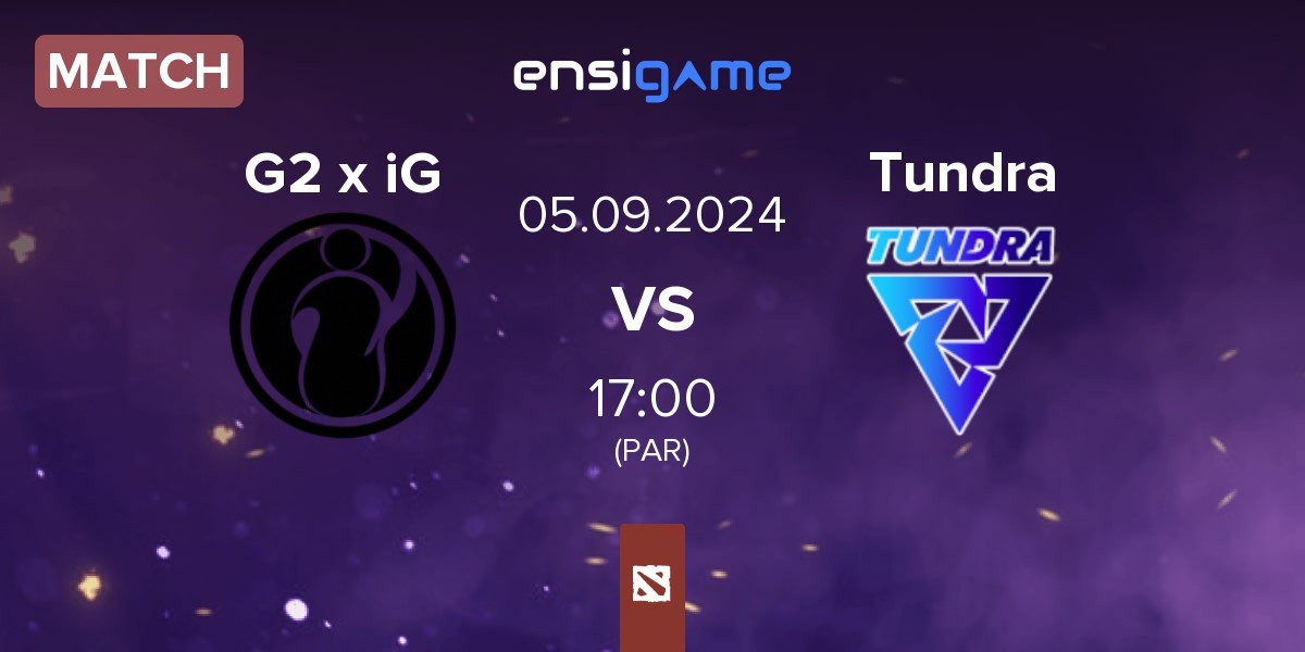 Match G2 x iG vs Tundra Esports Tundra | 05.09