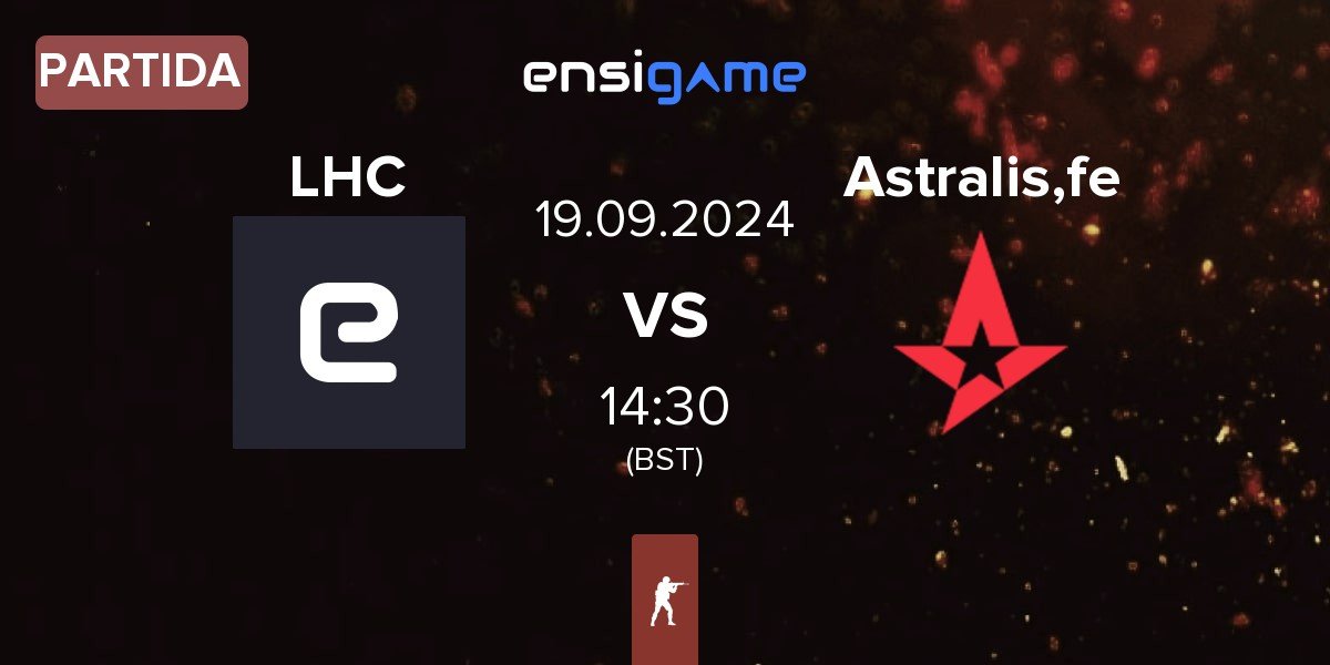 Partida Let Her Cook LHC vs Astralis Female Astralis,fe | 19.09