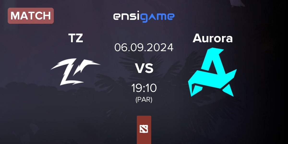 Match Team Zero TZ vs Aurora | 06.09