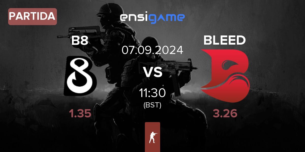 Partida B8 vs BLEED Esports BLEED | 07.09