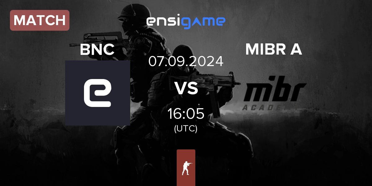 Match Bad News Chickens BNC vs MIBR Academy MIBR A | 07.09