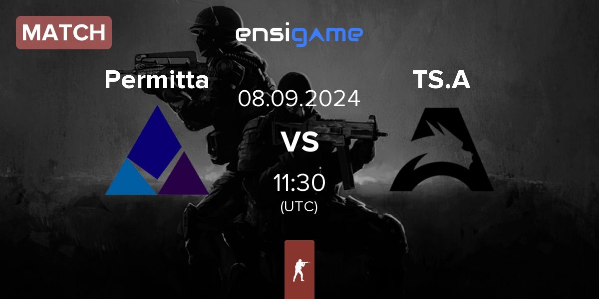 Match Permitta Esports Permitta vs Team Spirit Academy TS.A | 08.09