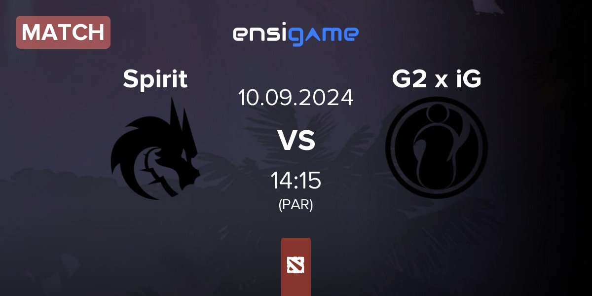 Match Team Spirit Spirit vs G2 x iG | 10.09