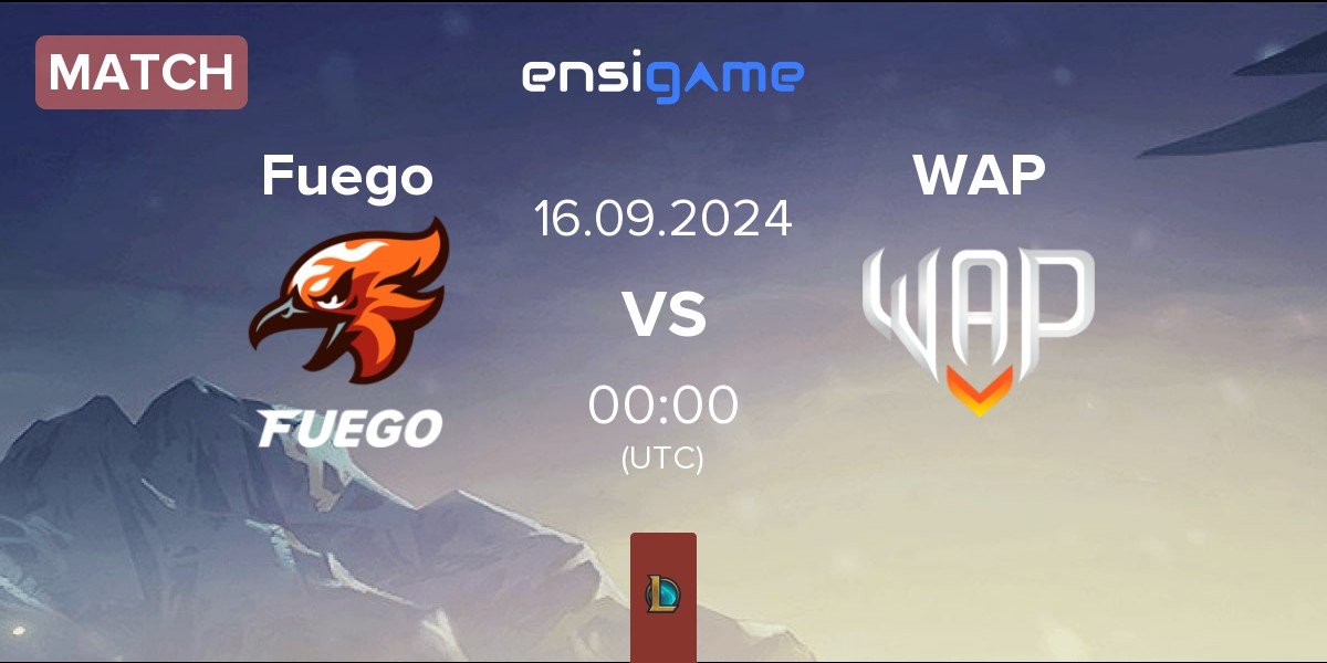 Match Fuego vs WAP Esports WAP | 15.09