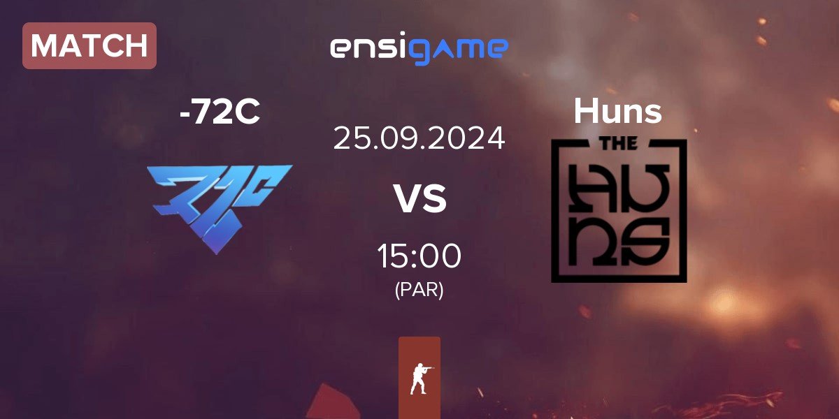 Match -72C vs The Huns Esports Huns | 25.09