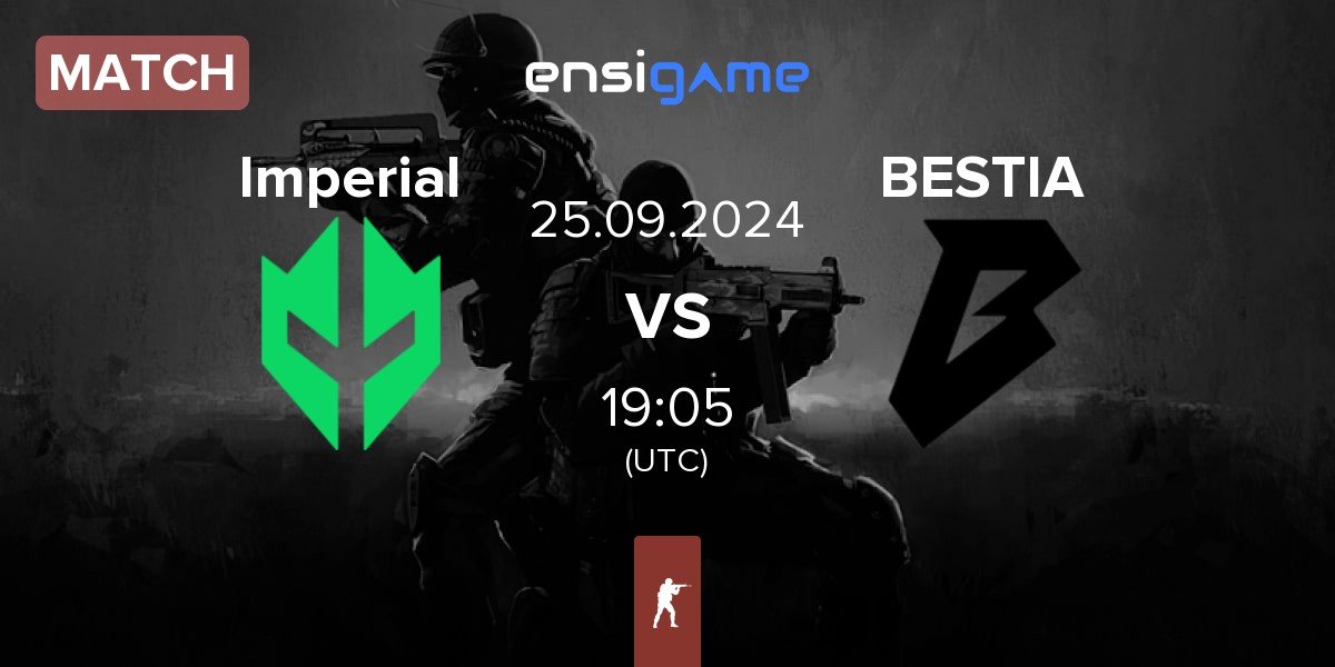 Match Imperial Esports Imperial vs BESTIA | 25.09