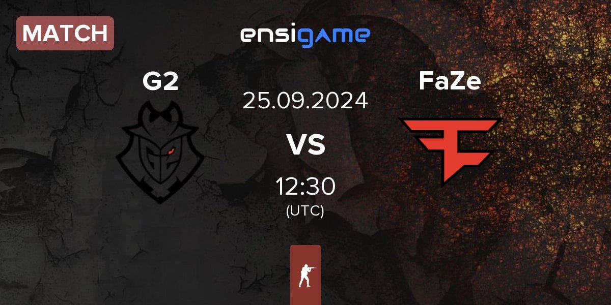 Match G2 Esports G2 vs FaZe Clan FaZe | 25.09