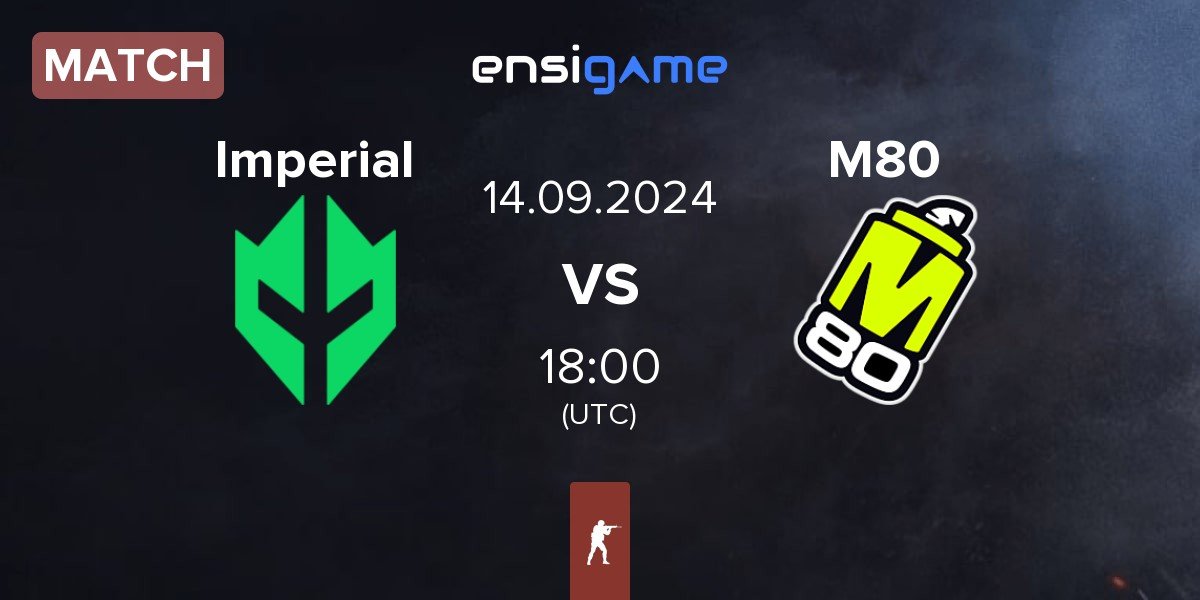 Match Imperial Esports Imperial vs M80 | 14.09