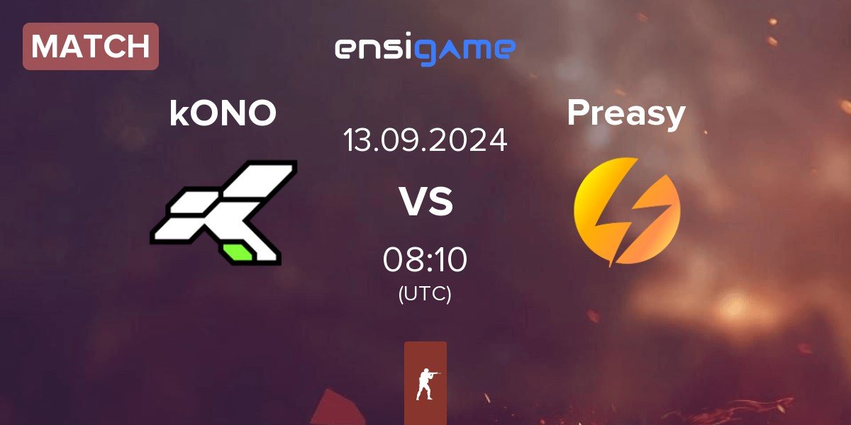 Match kONO.ECF kONO vs Preasy Esport Preasy | 13.09