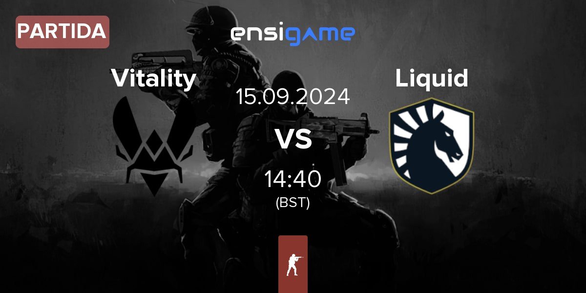 Partida Team Vitality Vitality vs Team Liquid Liquid | 15.09