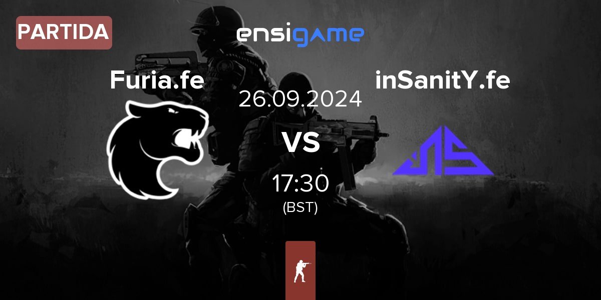 Partida FURIA Esports Female Furia.fe vs inSanitY Female inSanitY.fe | 26.09